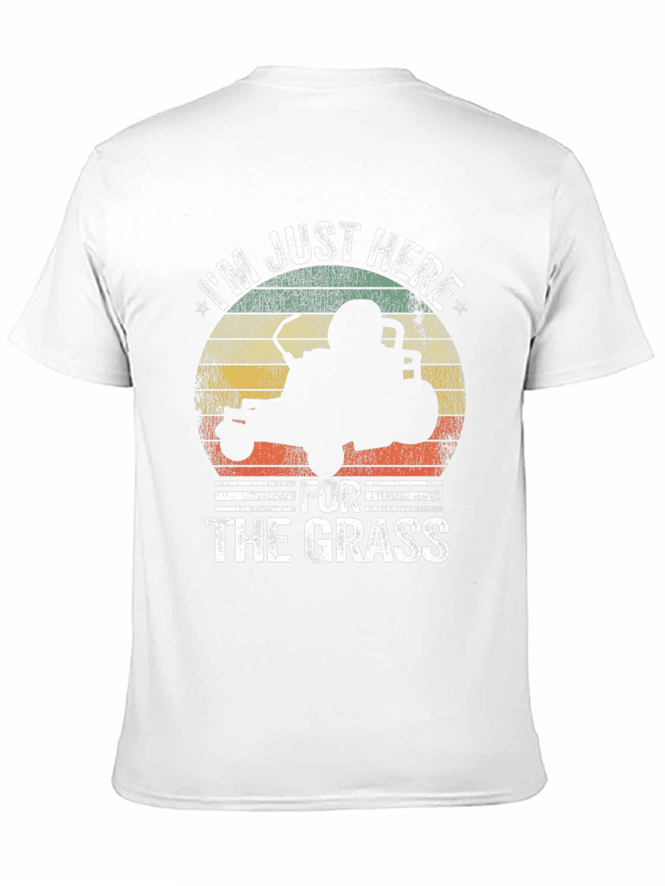 Im Just Here for the Grass T-Shirt