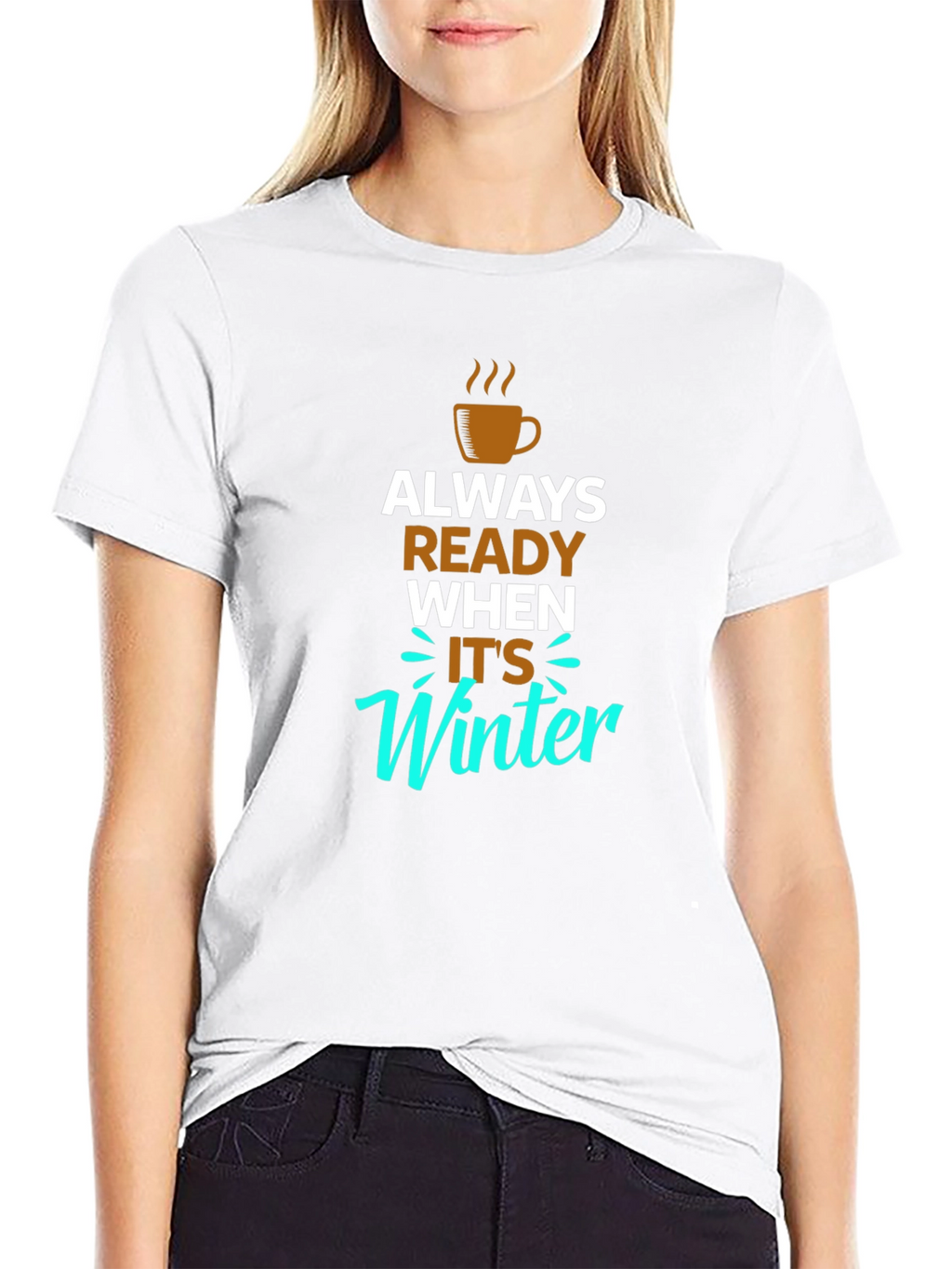 Always Ready When Its Winter Black T-Shirt
