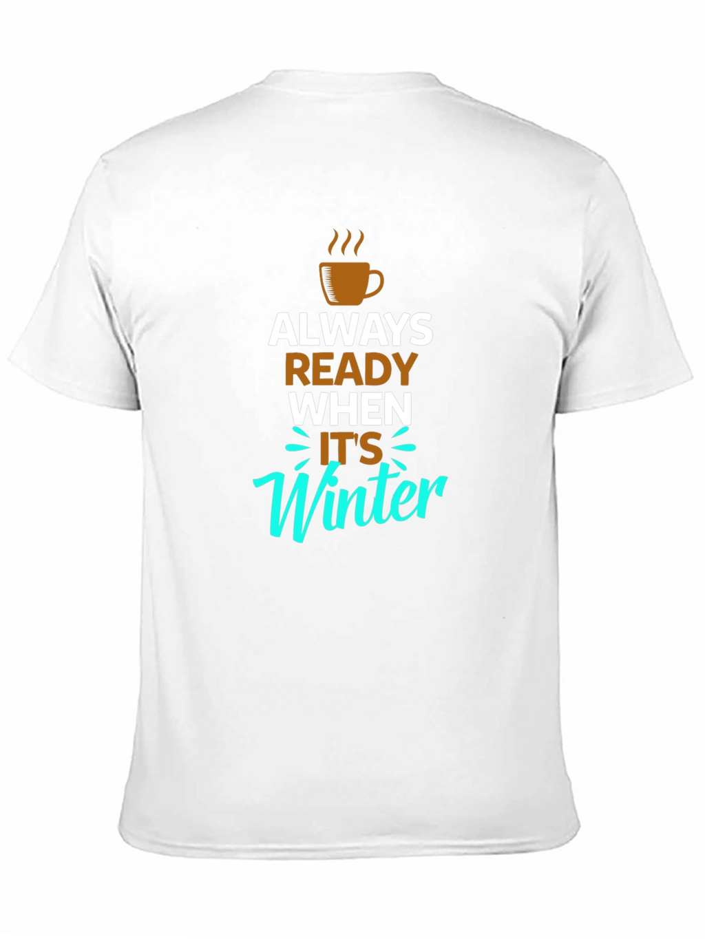 Always Ready When Its Winter Black T-Shirt