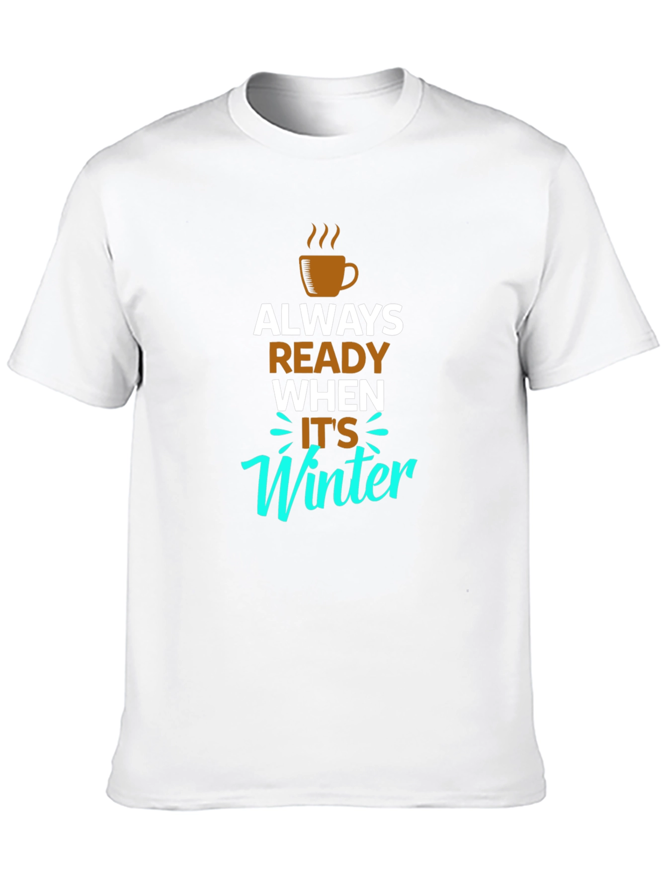 Always Ready When Its Winter Black T-Shirt