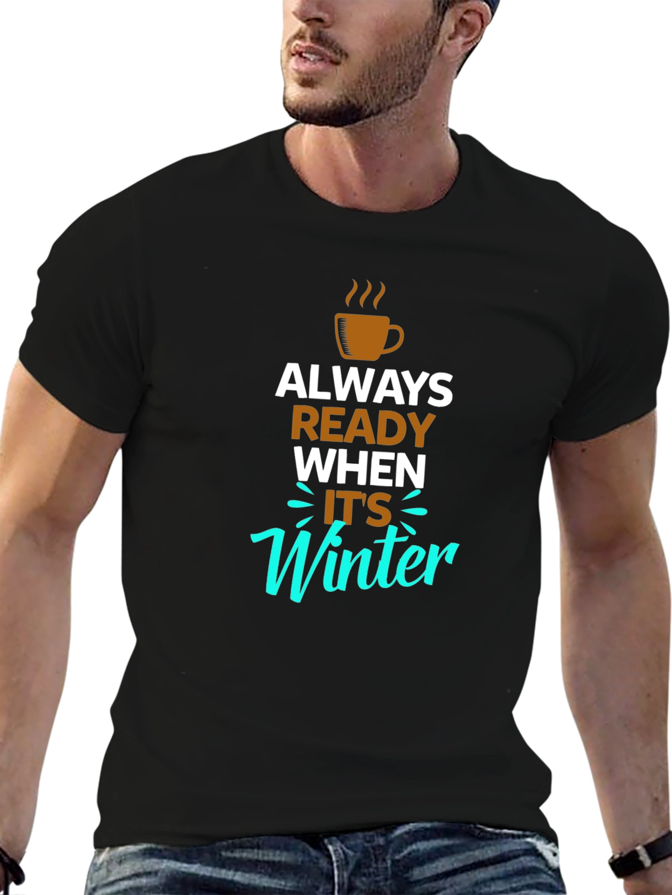 Always Ready When Its Winter Black T-Shirt