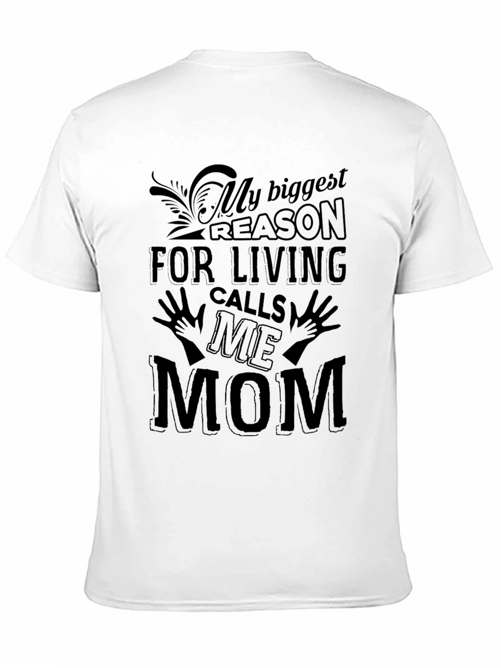 My Biggest Reason T-Shirt - Mom Love