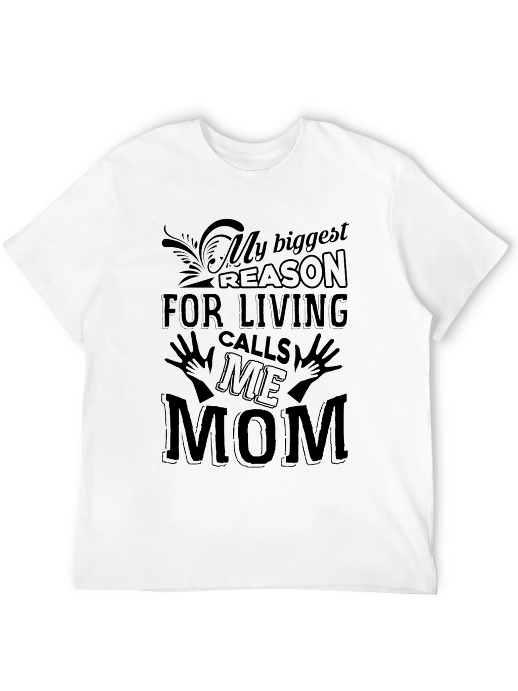 My Biggest Reason T-Shirt - Mom Love