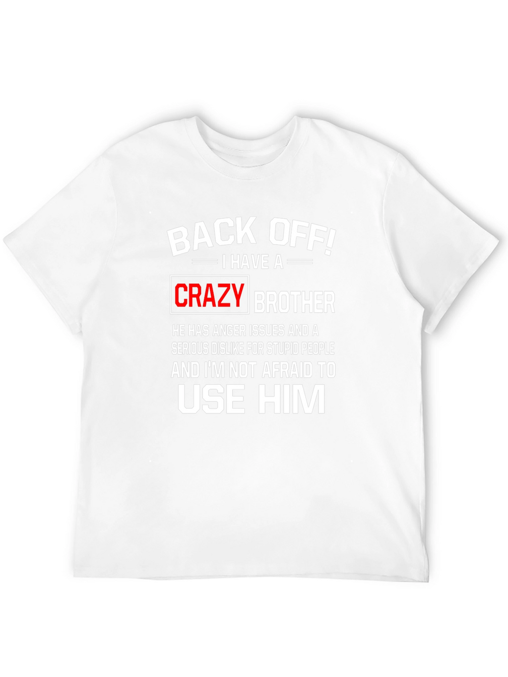 Back Off Crazy Brother Graphic Tee