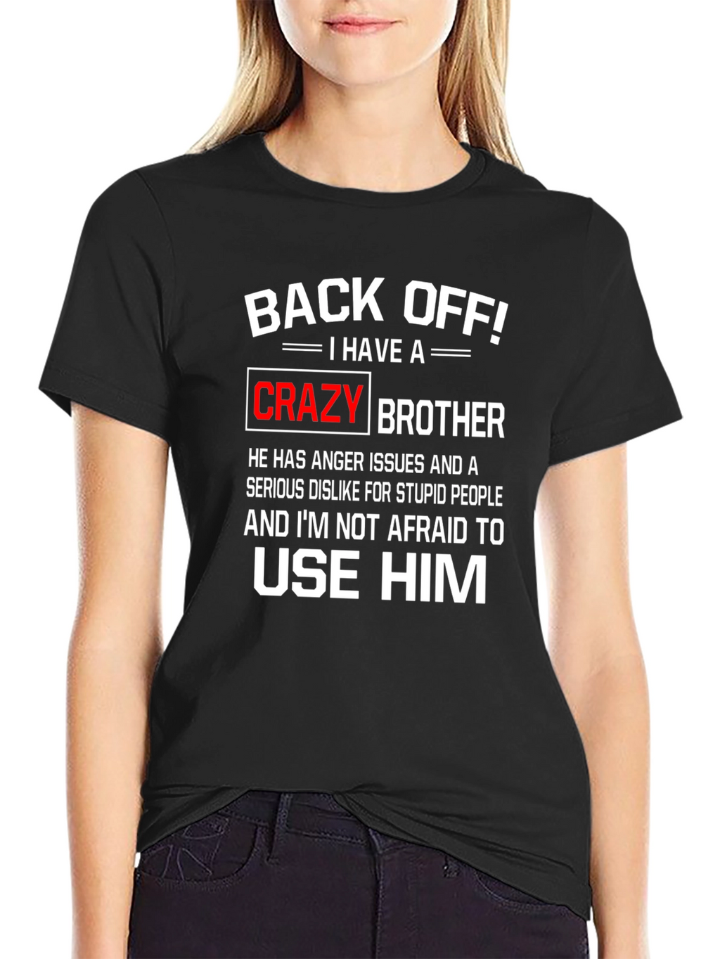Back Off Crazy Brother Graphic Tee