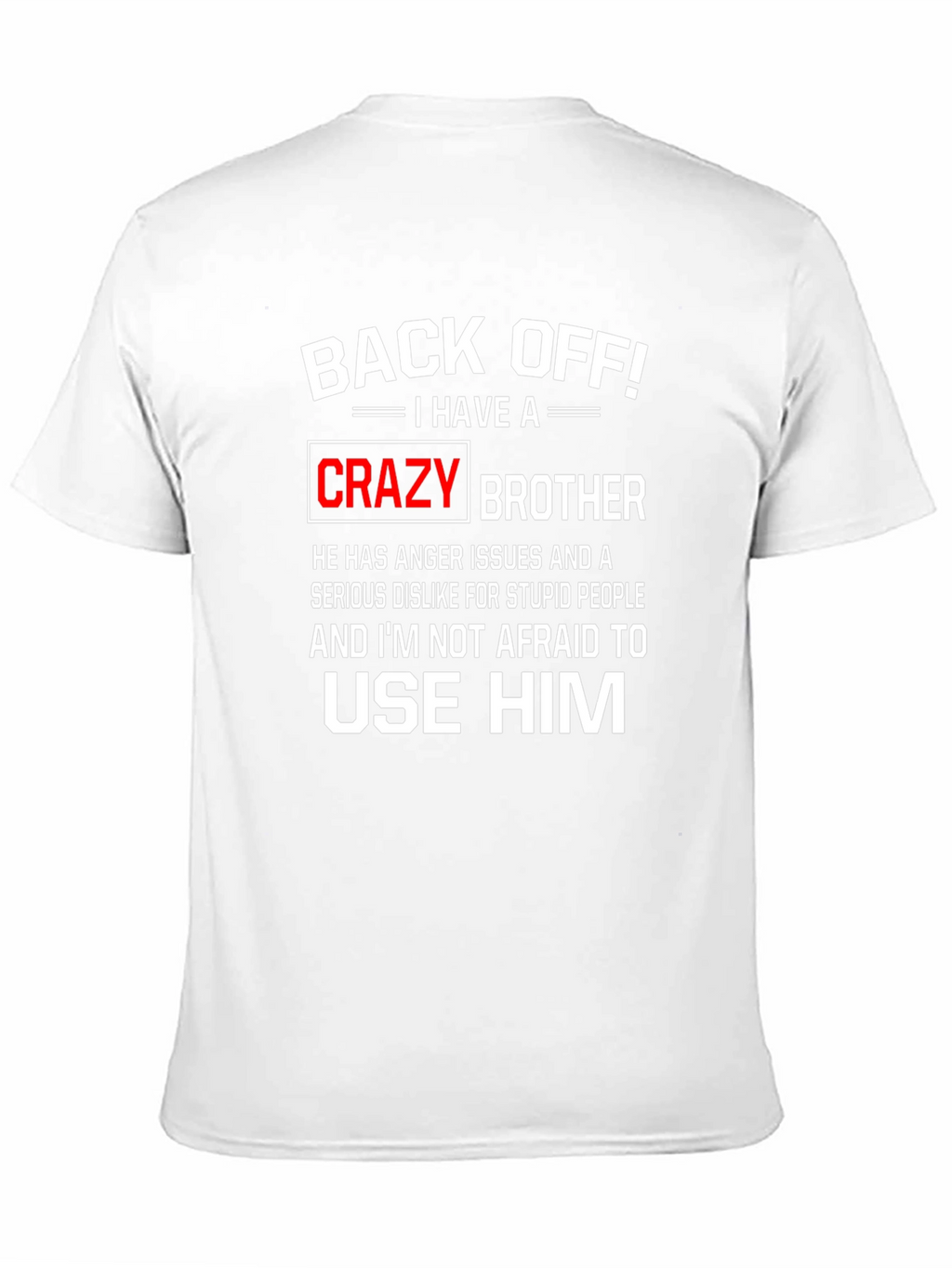 Back Off Crazy Brother Graphic Tee