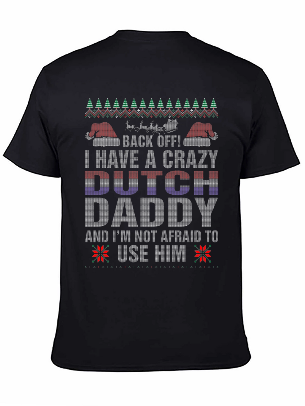Crazy Dutch Daddy Christmas Sweater T-Shirt