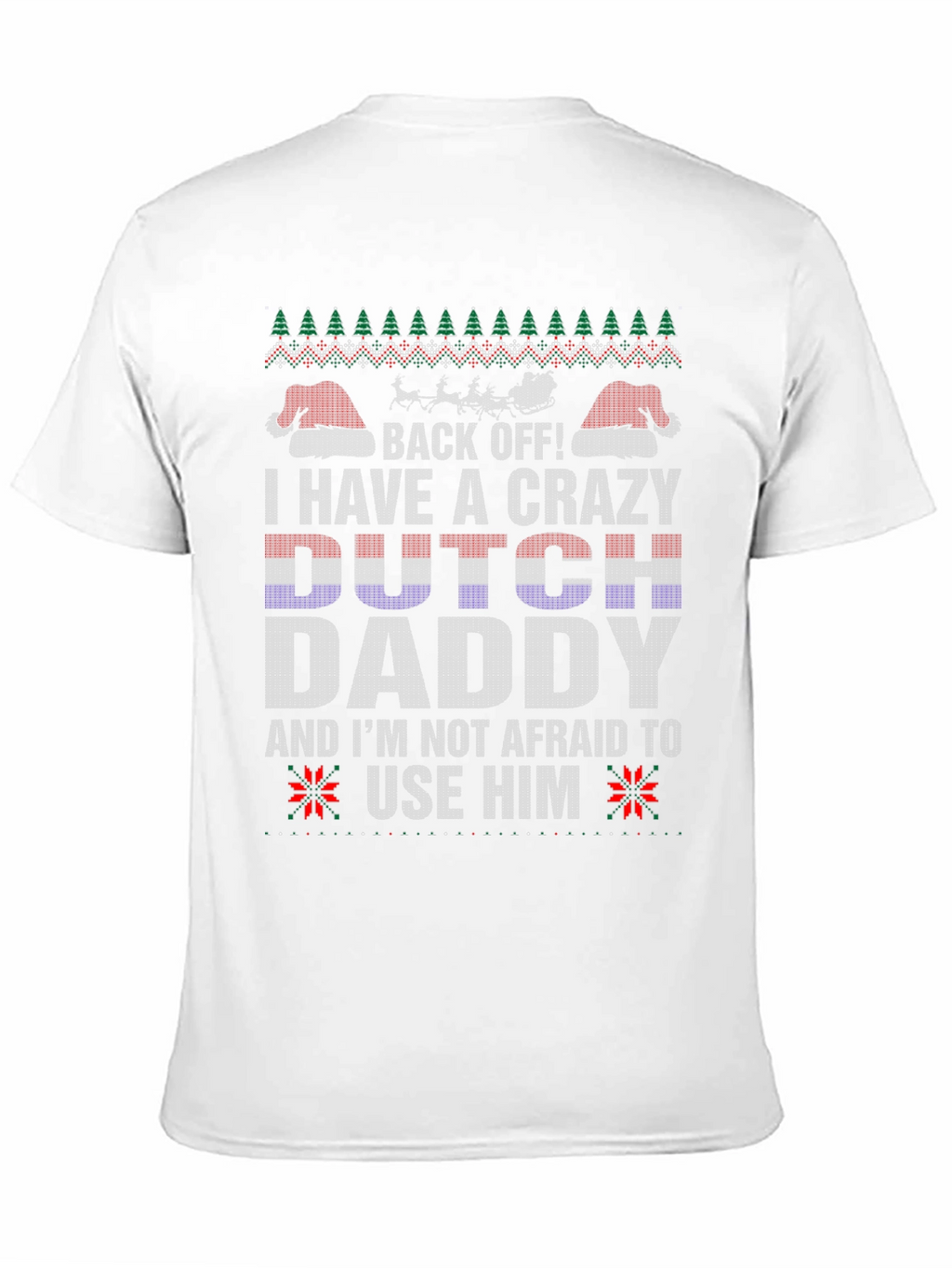 Crazy Dutch Daddy Christmas Sweater T-Shirt