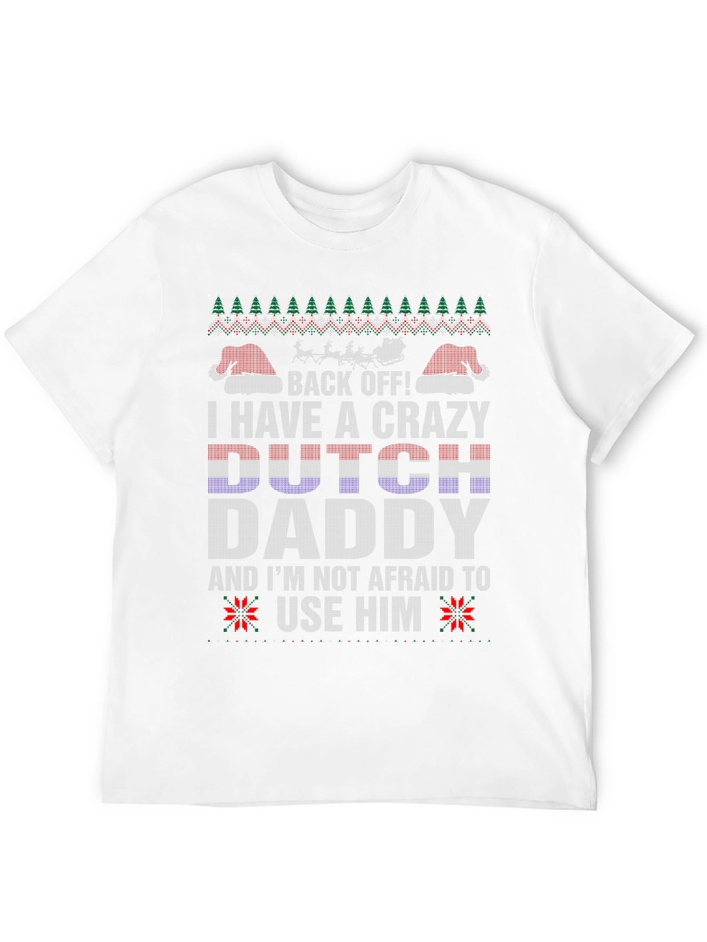Crazy Dutch Daddy Christmas Sweater T-Shirt