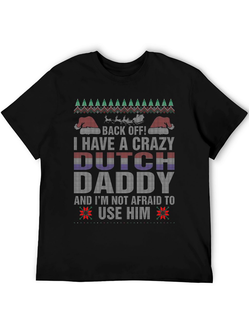 Crazy Dutch Daddy Christmas Sweater T-Shirt