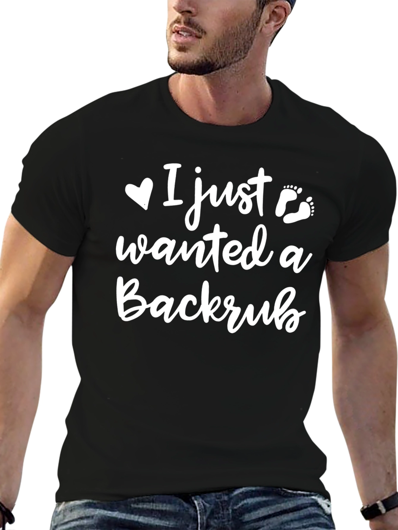 I Just Wanted A Backrub - Funny T-Shirt