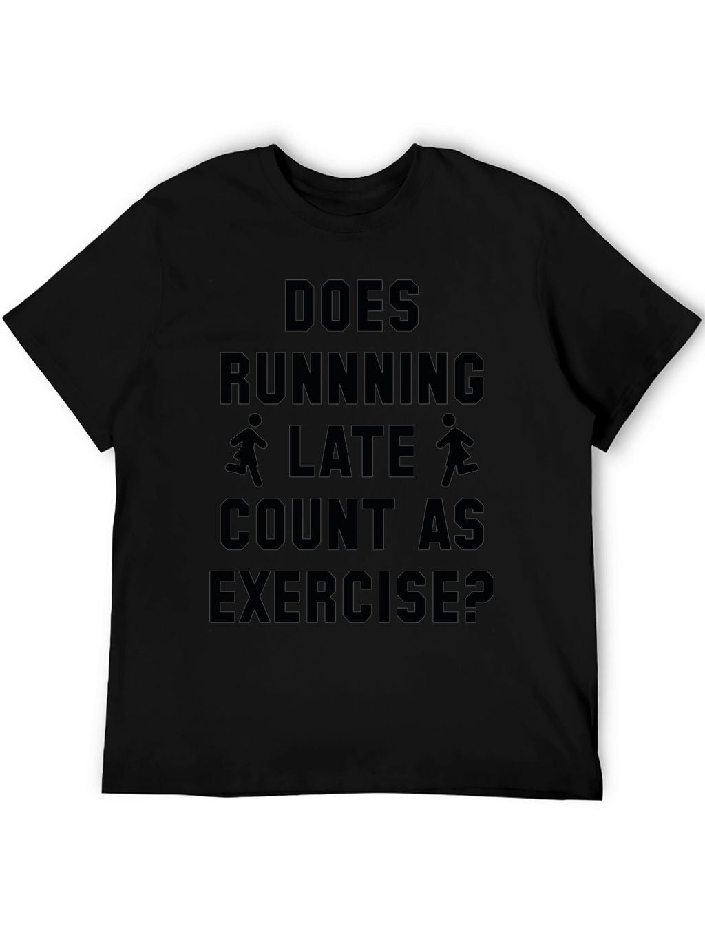 Funny Running Late Exercise T-Shirt