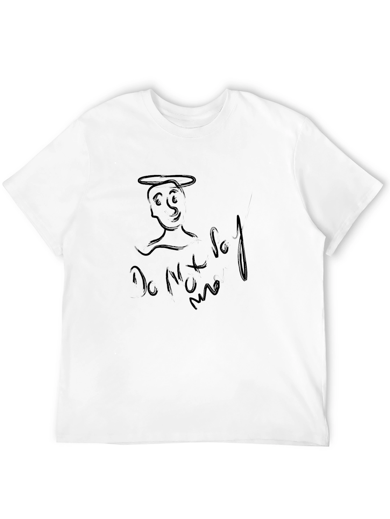 Do Not Say Me T-Shirt