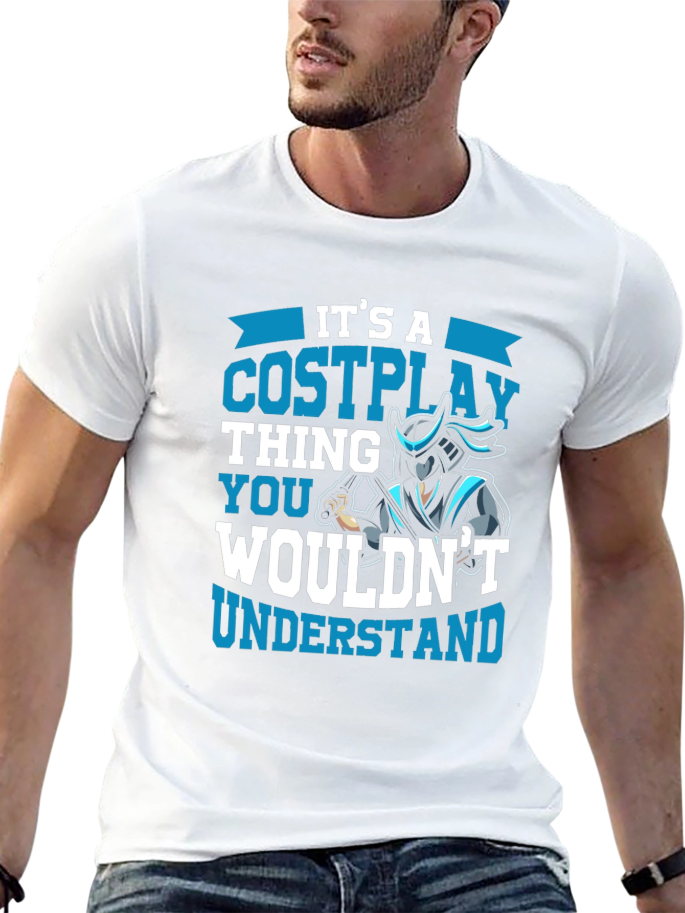 Cosplay Thing T-Shirt - You Wouldnt Understand!