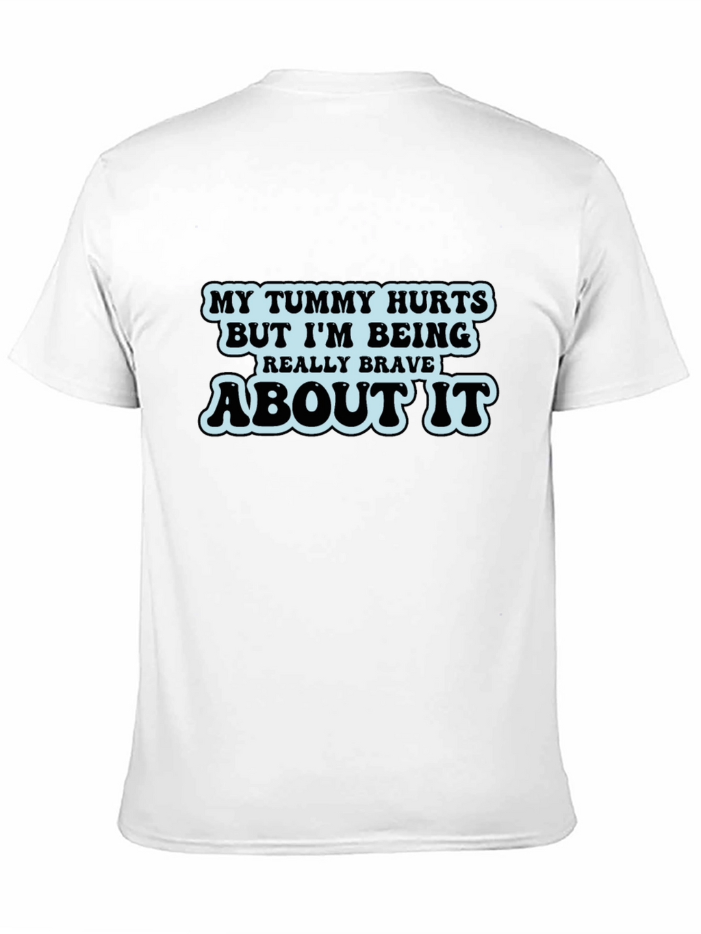 Humorous Tummy Hurts Graphic T-Shirt