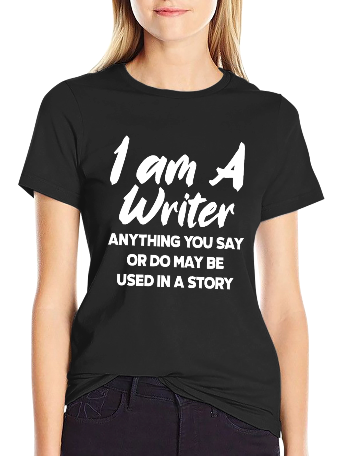 I Am A Writer T-Shirt - Funny Writer Gift