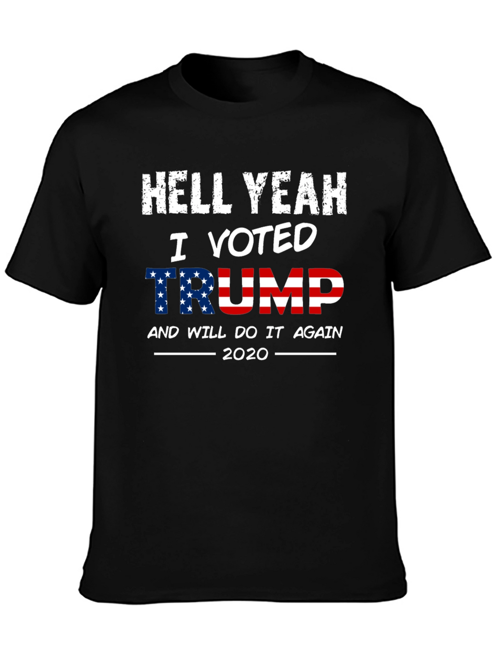 Hell Yeah I Voted Trump 2020 T-Shirt