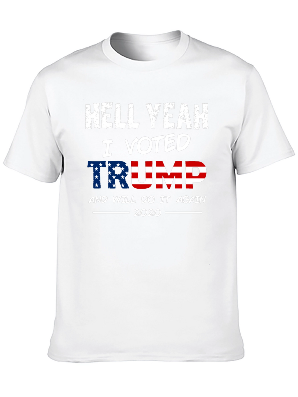 Hell Yeah I Voted Trump 2020 T-Shirt