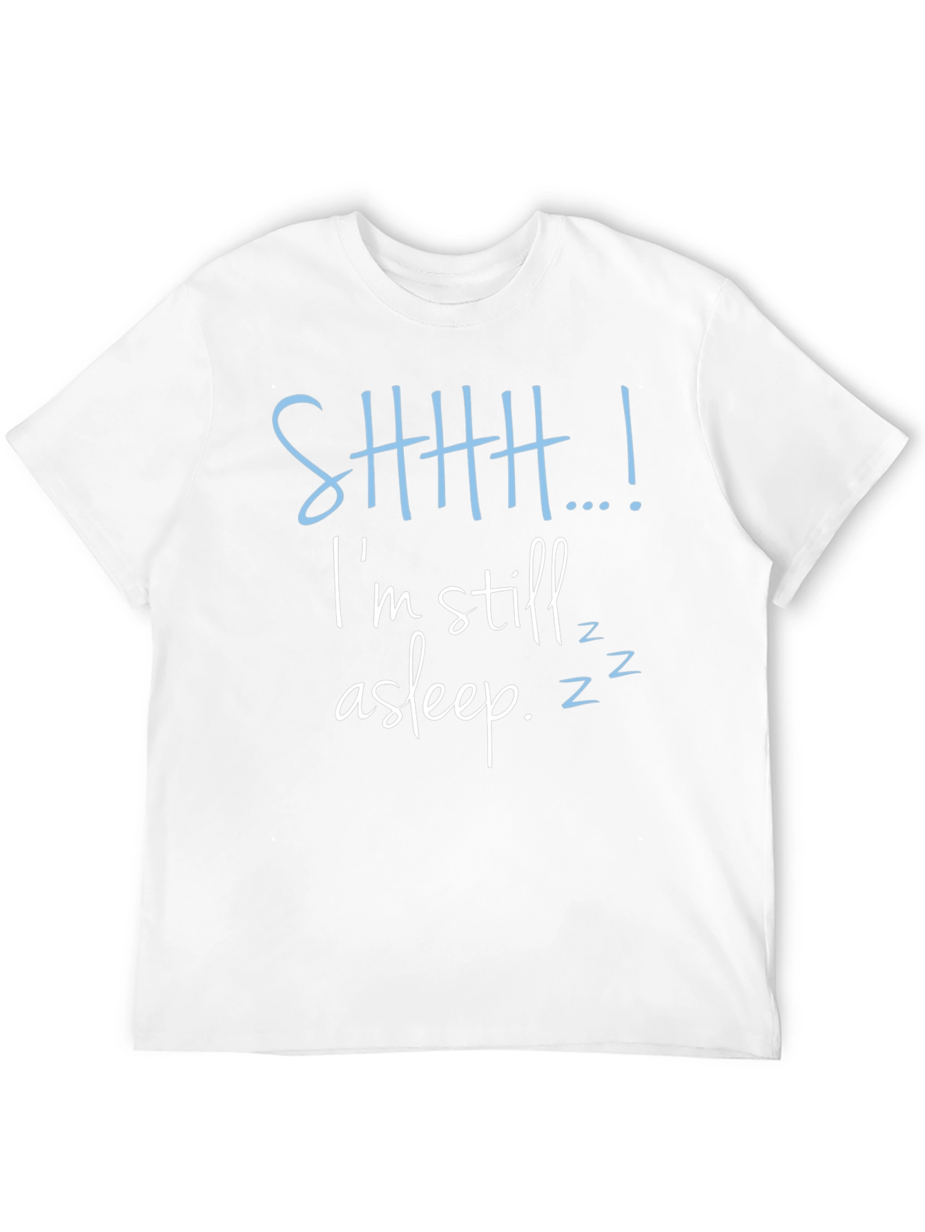 Shhh...Im Still Asleep Mens Graphic Tee