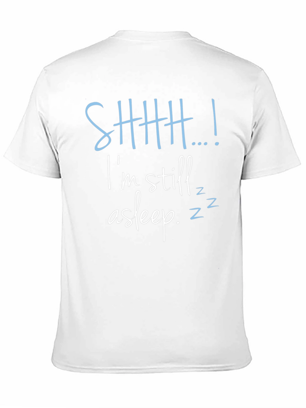 Shhh...Im Still Asleep Mens Graphic Tee