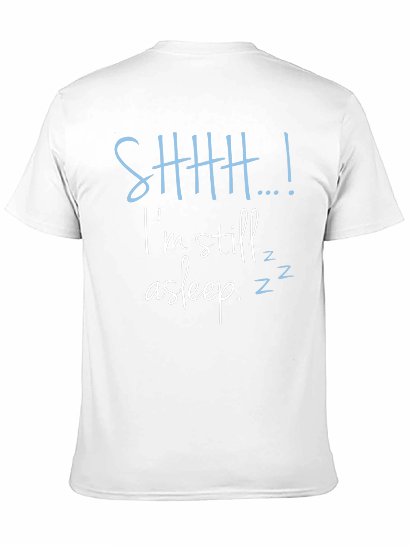 Shhh...Im Still Asleep Mens Graphic Tee