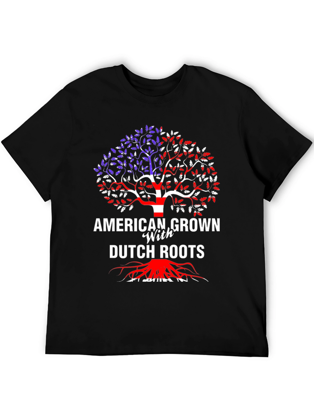 American Grown with Dutch Roots T-Shirt