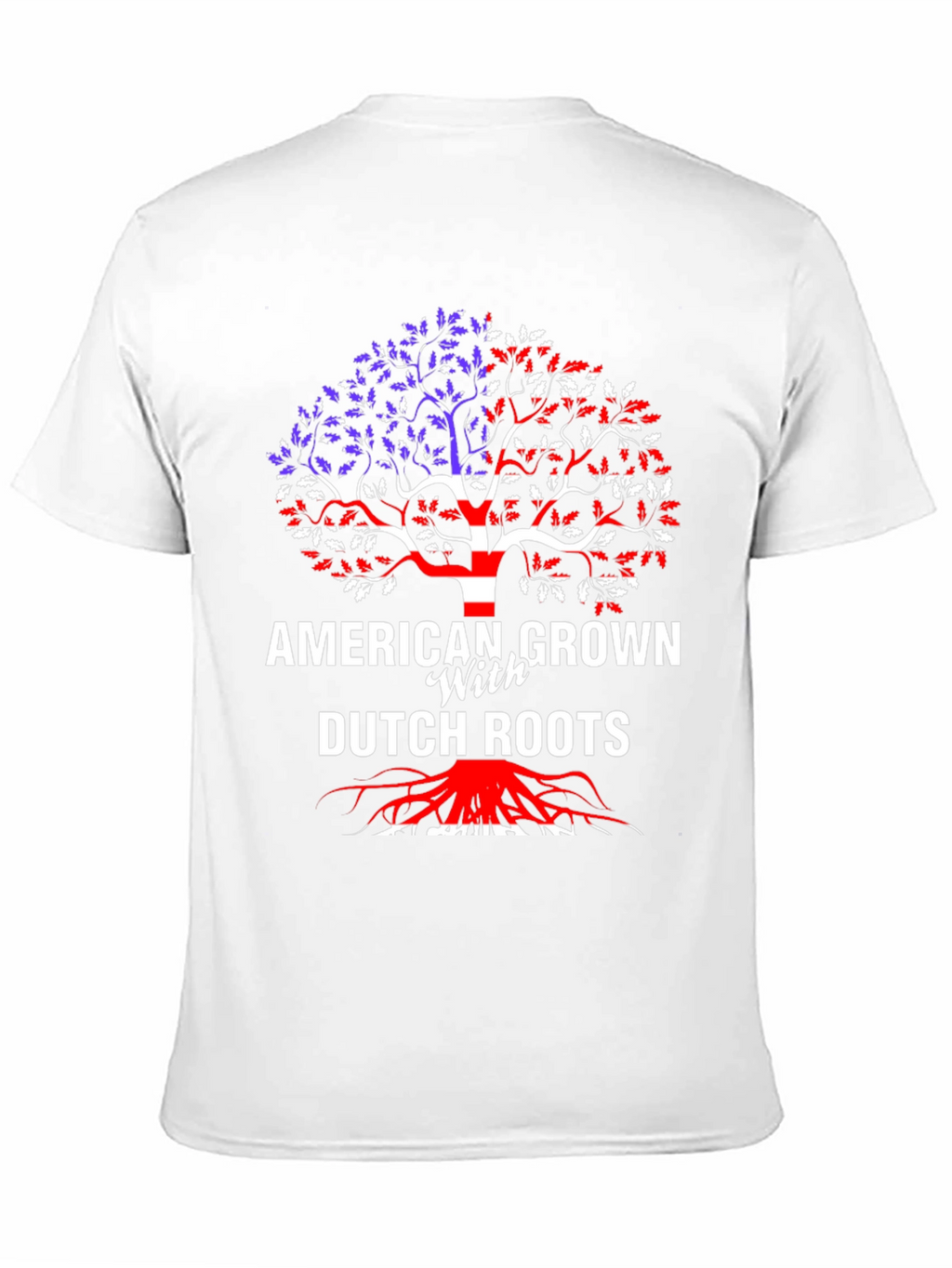 American Grown with Dutch Roots T-Shirt