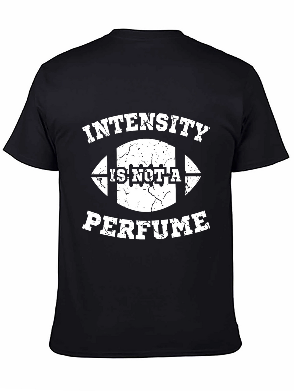 Intensity Is Not A Perfume Graphic T-Shirt
