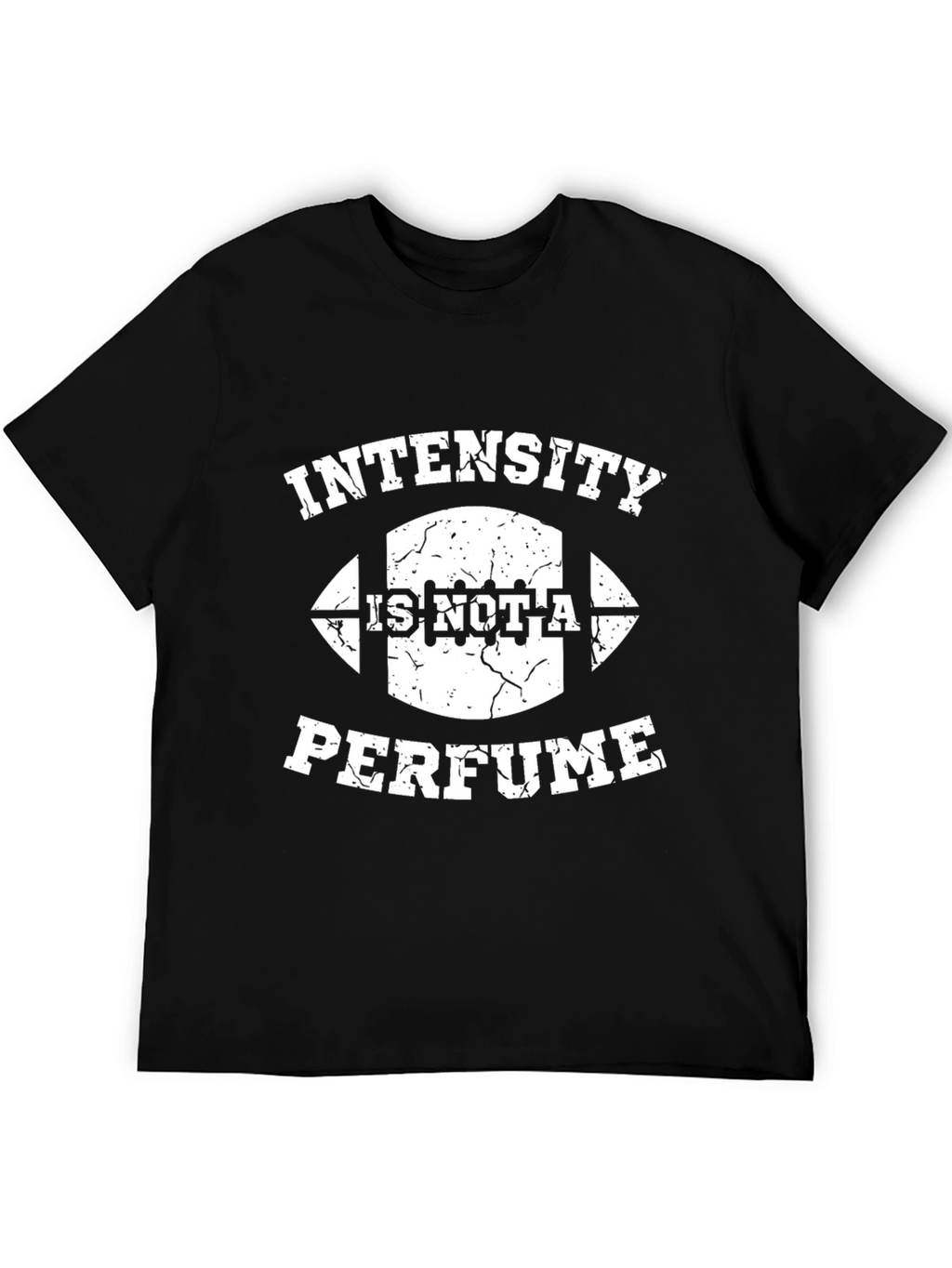 Intensity Is Not A Perfume Graphic T-Shirt