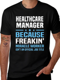 Healthcare Manager Miracle Worker Graphic Tee