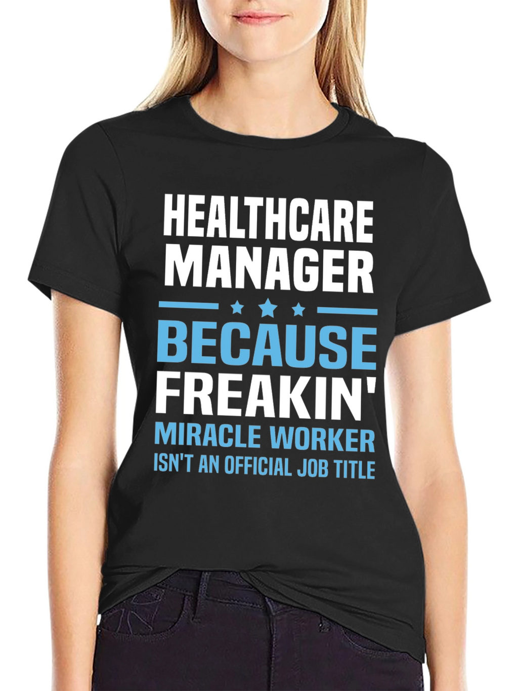 Healthcare Manager Miracle Worker Graphic Tee