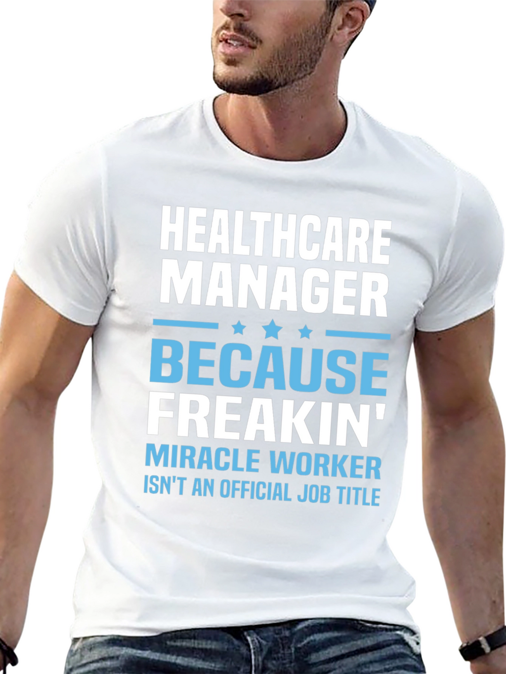 Healthcare Manager Miracle Worker Graphic Tee