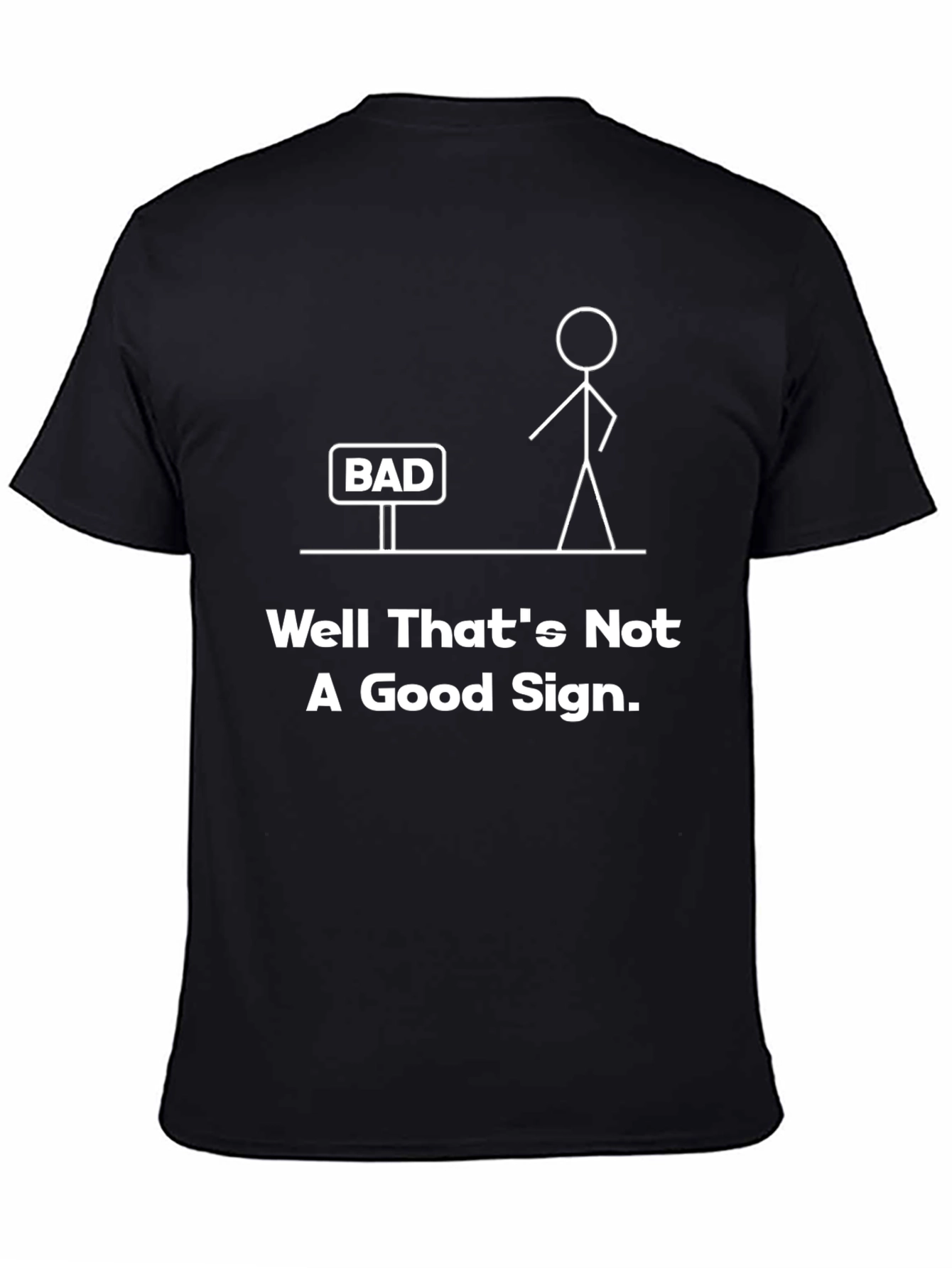 Well Thats Not A Good Sign Funny Graphic Tee