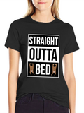 Straight Outta Bed Sloth T-Shirt - Funny & Comfy