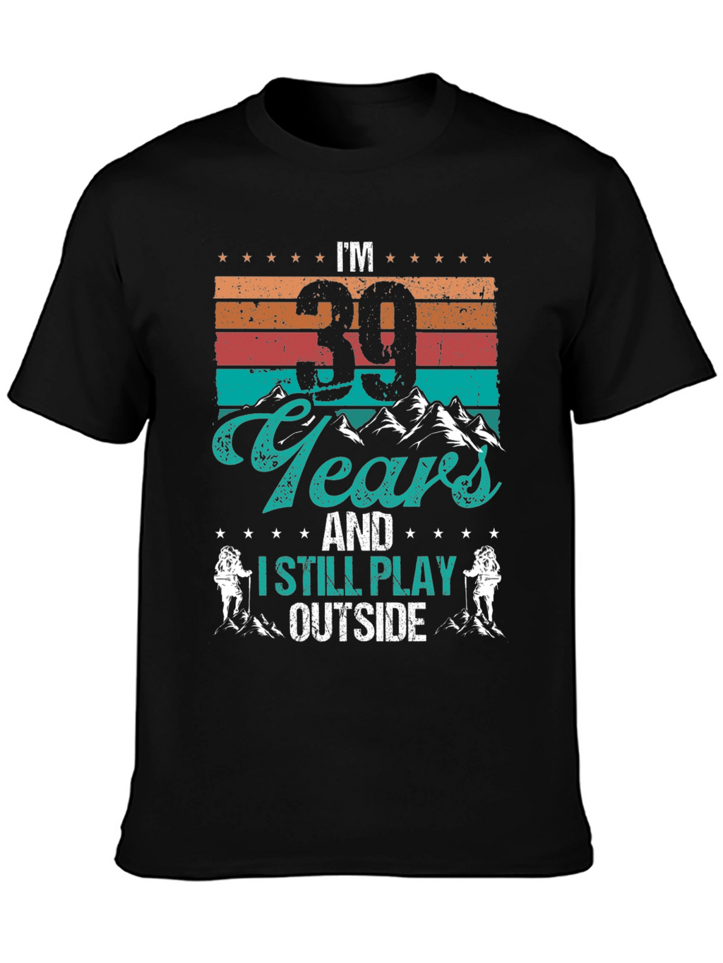 Im 39 Years Old Hiking Graphic Tee