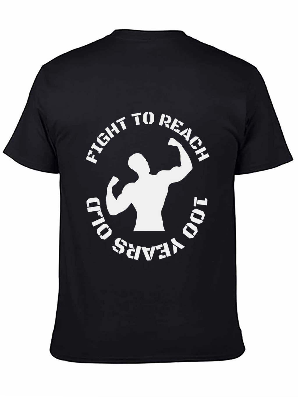 Fight to Reach 100 Years Old Black T-Shirt