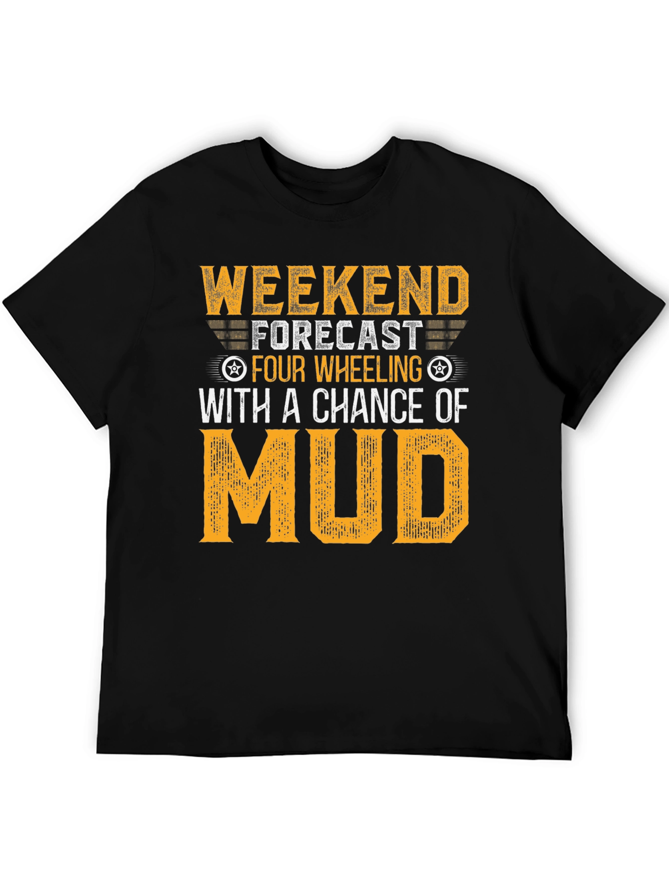 Weekend Forecast Four Wheeling T-Shirt