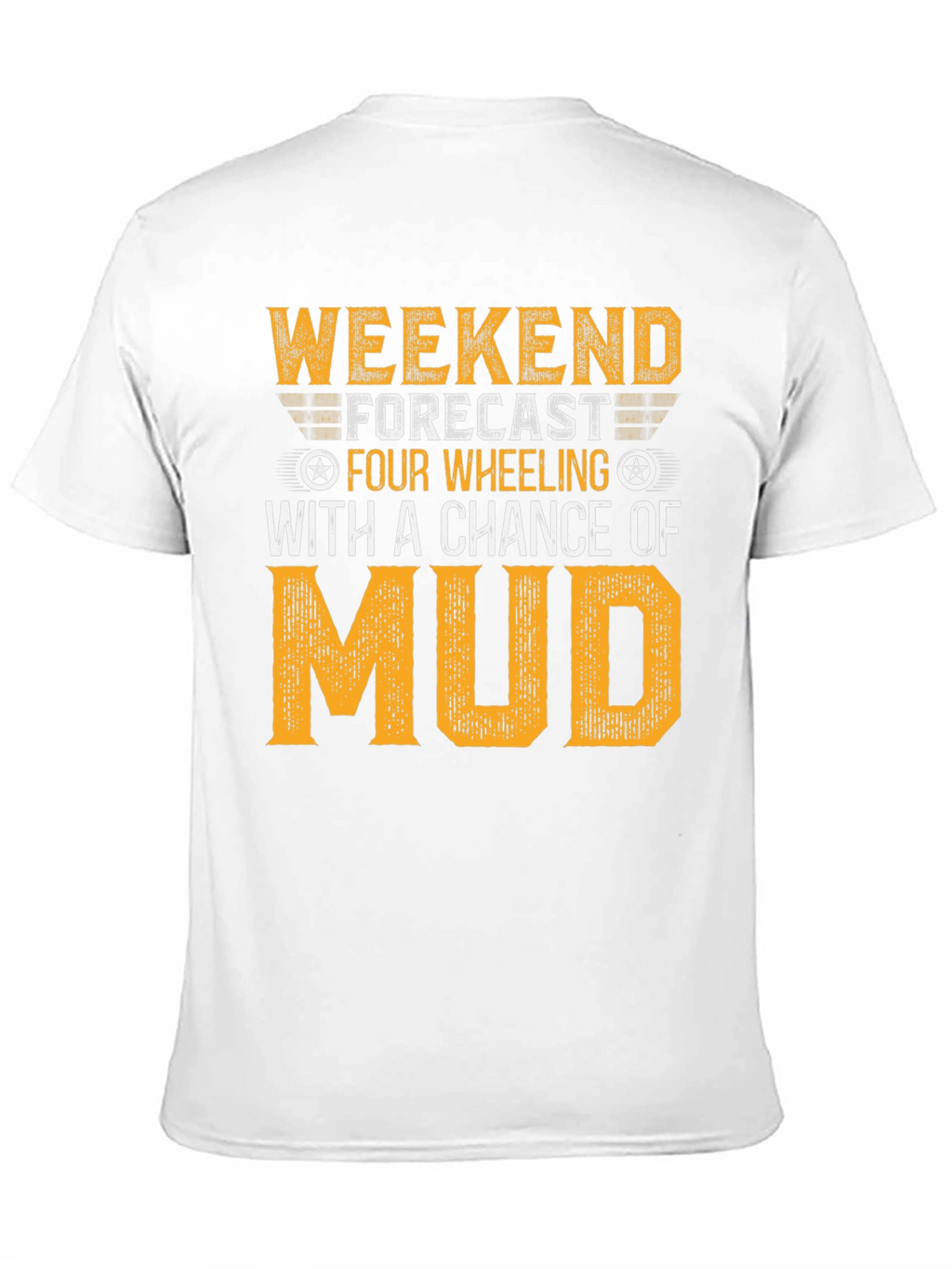 Weekend Forecast Four Wheeling T-Shirt