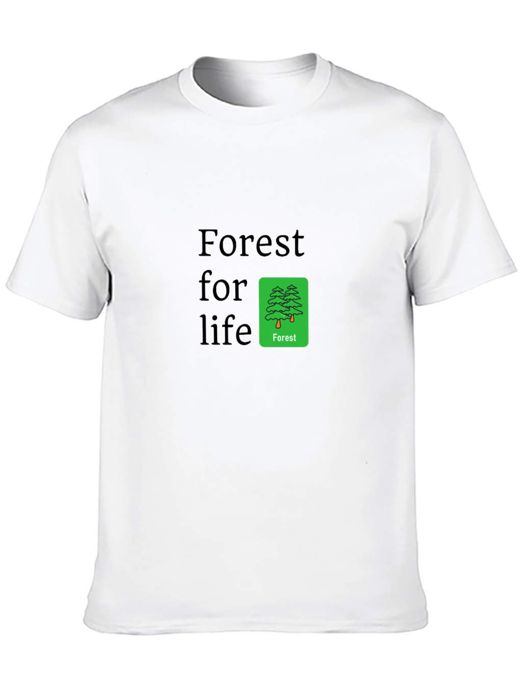 Forest For Life T-Shirt - Eco-Friendly Design