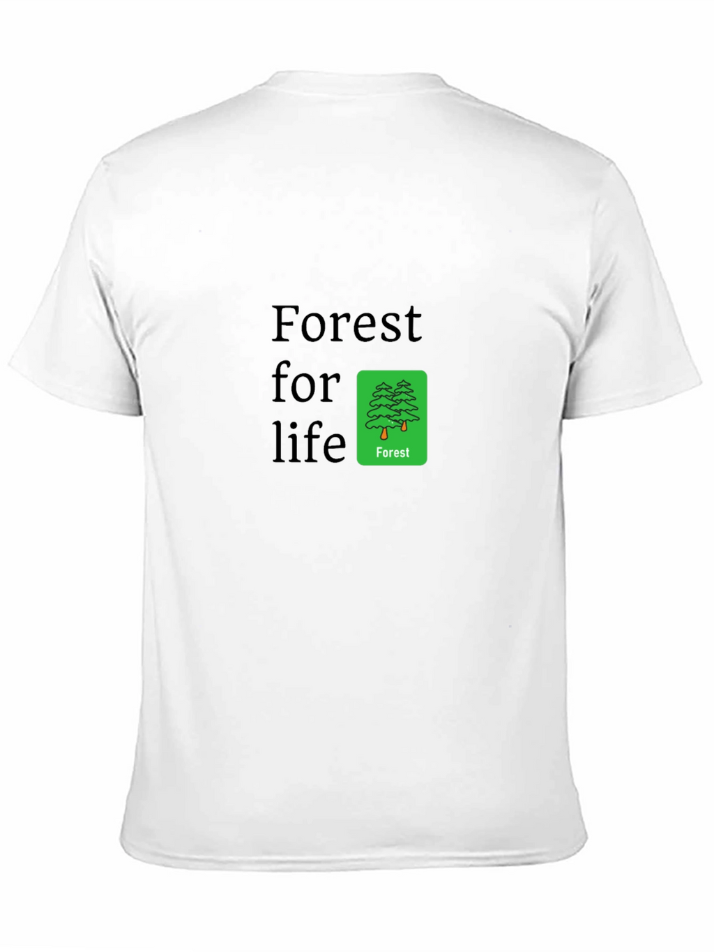 Forest For Life T-Shirt - Eco-Friendly Design