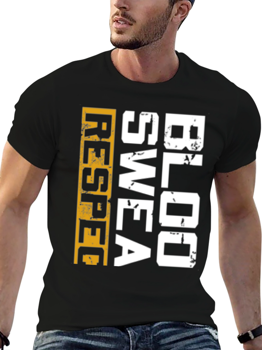 Respect Blood Sweat T-Shirt | Motivation
