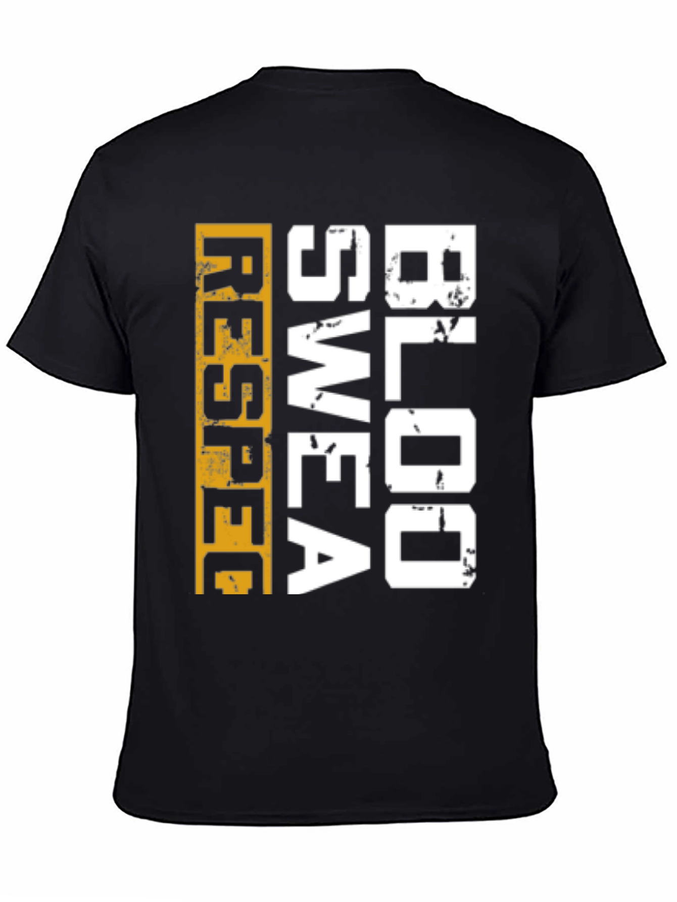 Respect Blood Sweat T-Shirt | Motivation