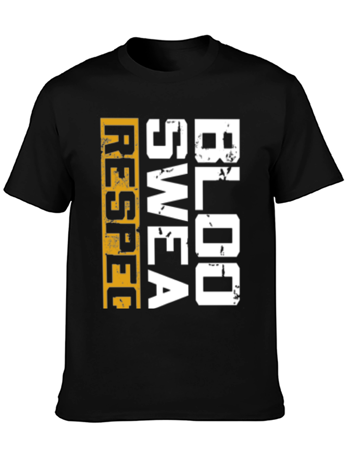 Respect Blood Sweat T-Shirt | Motivation