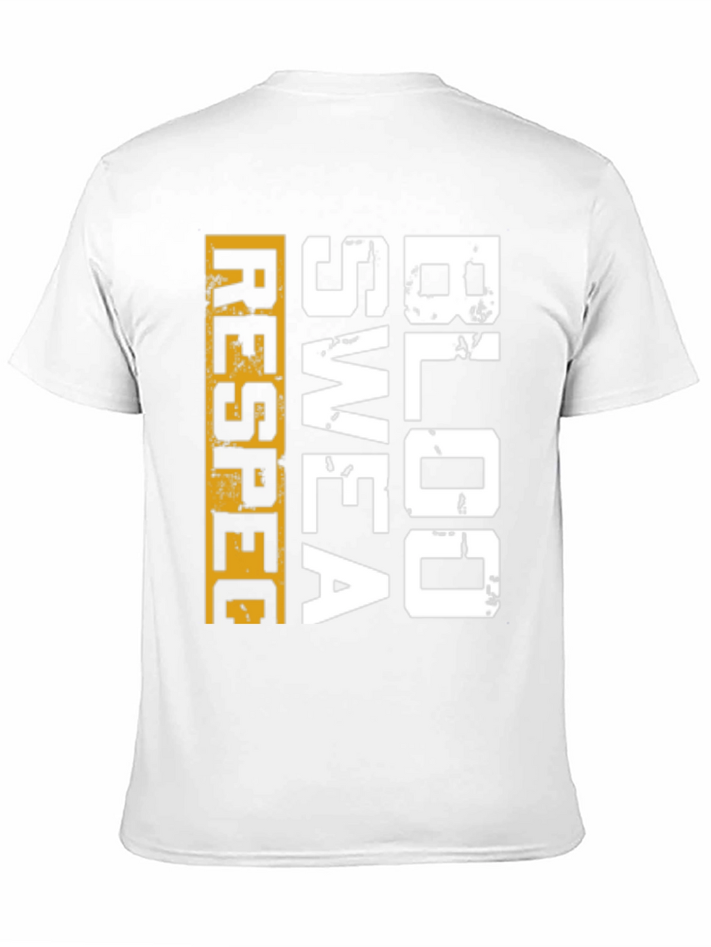 Respect Blood Sweat T-Shirt | Motivation