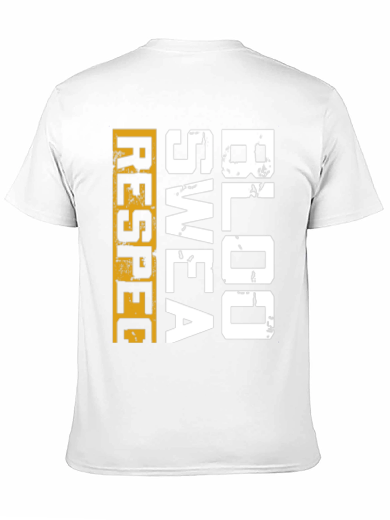 Respect Blood Sweat T-Shirt | Motivation