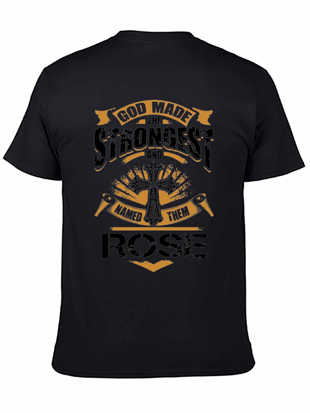 God Made the Strongest Rose Black T-Shirt