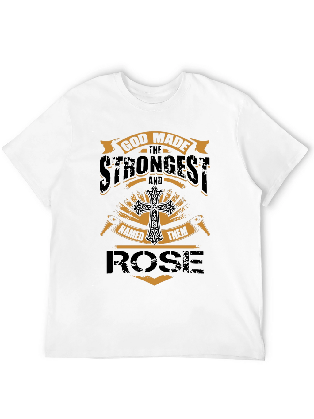 God Made the Strongest Rose Black T-Shirt