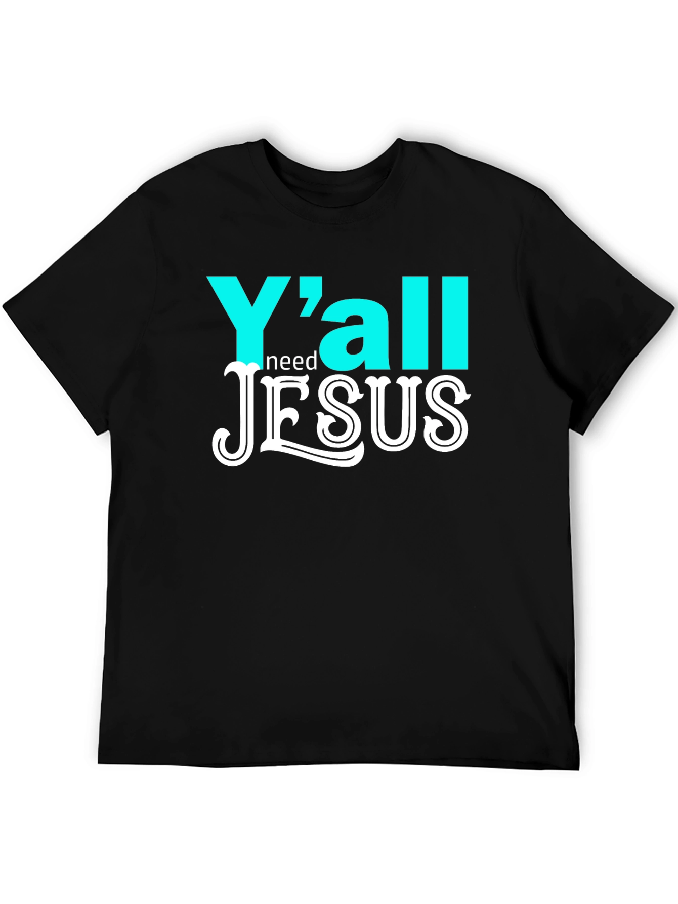 Yall Need Jesus Graphic T-Shirt
