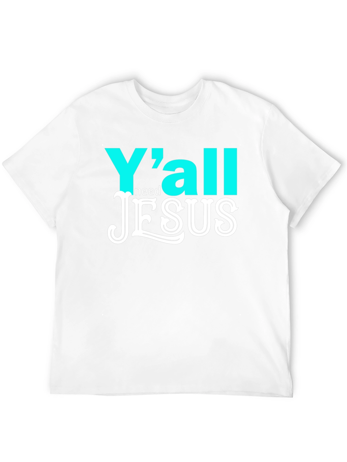Yall Need Jesus Graphic T-Shirt