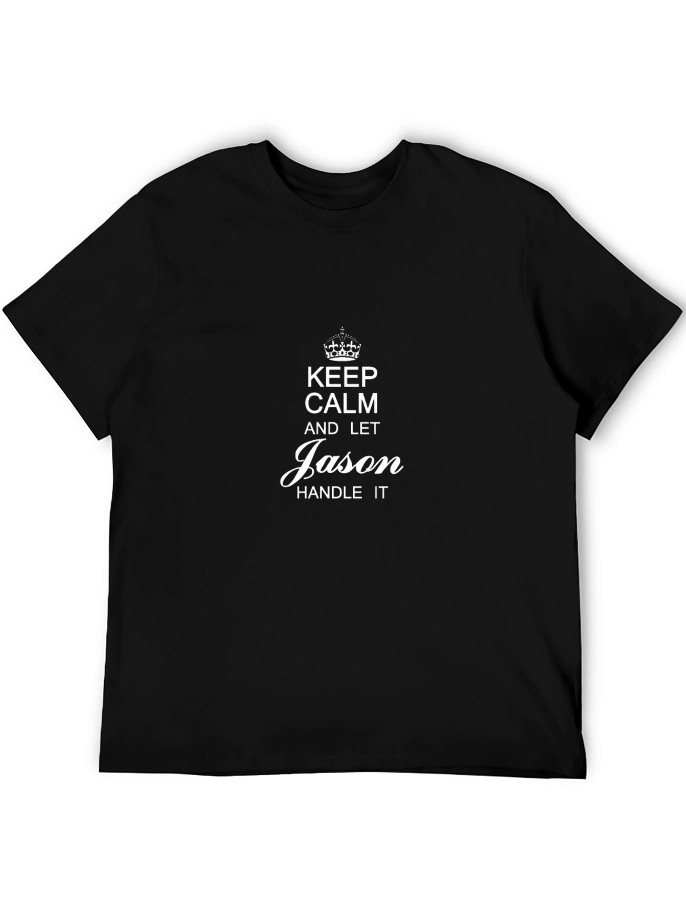 Keep Calm and Let Jason Handle It T-Shirt